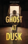 Ghost at Dusk By Kevan Dale Cover Image