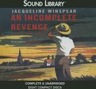 An Incomplete Revenge (Maisie Dobbs Mysteries #5) By Jacqueline Winspear, Orlagh Cassidy (Read by) Cover Image