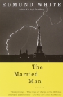 The Married Man: A Novel (Vintage International) By Edmund White Cover Image