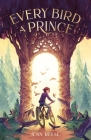 Every Bird a Prince By Jenn Reese Cover Image
