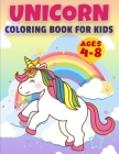 Unicorn Coloring Book for Kids: UNICORN COLORING BOOK Awesome Kids Gift, 50 Amazing Coloring Page, Original Artwork Made Specifically For Cute Girls A Cover Image
