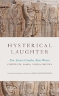Hysterical Laughter: Four Ancient Comedies about Women By David Christenson (Translator) Cover Image