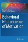 Behavioral Neuroscience of Motivation (Current Topics in Behavioral Neurosciences #27) By Eleanor H. Simpson (Editor), Peter D. Balsam (Editor) Cover Image