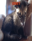 Civet: Amazing Photos & Fun Facts Book About Civet For Kids By Kelly Craig Cover Image