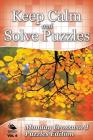 Keep Calm and Solve Puzzles Vol 4: Monday Crossword Puzzles Edition Cover Image