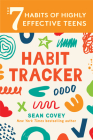 The 7 Habits of Highly Effective Teens: Habit Tracker: (Smart Goals, Daily Planner Journal, Book for Teens Ages 12-18) By Sean Covey Cover Image