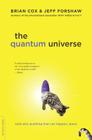 The Quantum Universe: (And Why Anything That Can Happen, Does) By Brian Cox, Jeff Forshaw Cover Image