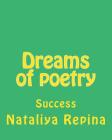 Dreams of poetry: poetry, love, succsess, happiness By Nataliya Repina Cover Image