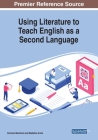 Using Literature to Teach English as a Second Language By Veronica Membrive (Editor), Madalina Armie (Editor) Cover Image