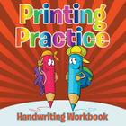 Printing Practice Handwriting Workbook By Speedy Publishing LLC Cover Image
