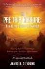 The Pre--Trib Rapture: Exposing Reformed Eschatology's Embrace of the 