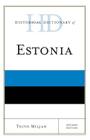 Historical Dictionary of Estonia, Second Edition (Historical Dictionaries of Europe) By Toivo Miljan Cover Image