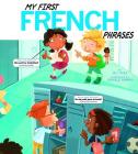 My First French Phrases (Speak Another Language!) Cover Image
