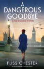 A Dangerous Goodbye: An absolutely gripping historical mystery Cover Image