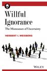 Willful Ignorance: The Mismeasure of Uncertainty Cover Image