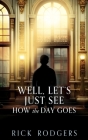 Well, Let's Just See How the Day Goes Cover Image