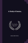 A Study of Genius, By Noble Kibby Royse Cover Image