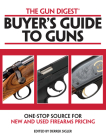 Gun Digest Buyers' Guide to Guns Cover Image