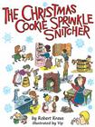 The Christmas Cookie Sprinkle Snitcher By Robert Kraus, Vip (Illustrator), Virgil Partch (Illustrator) Cover Image