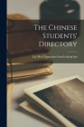 The Chinese Students' Directory By Liu Mei Chung-Kuo Hsüeh Shên (Created by) Cover Image