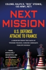 Next Mission: U.S. Defense Attaché to France. A memoir from the days of Punish France, Ignore Germany, Forgive Russia Cover Image