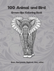100 Animal and Bird - Grown-Ups Coloring Book - Deer, Red panda, Squirrel, Lion, other By Frankie Potts Cover Image