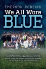 We All Wore Blue By Emerson Robbins Cover Image