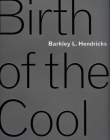 Barkley L. Hendricks: Birth of the Cool Cover Image