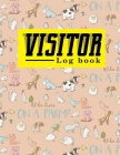 Visitor Log Book: Guest Book, Visitor Sign In Book, Visitor Logbook, Visitors Guest Book, For Signing In and Out, 8.5 x 31, Cute Farm An Cover Image