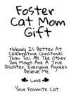 Foster Cat Mom Gift: Nobody Is Better At Celebrating Christmas Than You. All The Other Cat Moms Are A True Disaster. Everyone Agrees Believ By Christian Joy Cover Image