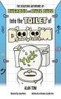 The Disgusting Adventures of Bugaboo and Buzz Buzz: Into the Toilet of Doom By Alan Tom Cover Image