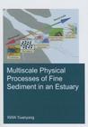 Multiscale Physical Processes of Fine Sediment in an Estuary Cover Image