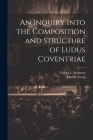 An Inquiry Into the Composition and Structure of Ludus Coventriae Cover Image