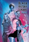 Black History Leaders: Music: Beyonce, Drake, Nikki Minaj and Prince By Michael Frizell, Ernesto Phillips (Artist) Cover Image