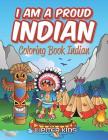 I Am A Proud Indian: Coloring Book Indian Cover Image