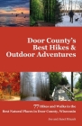 Door County's Best Hikes & Outdoor Adventures: 77 Hikes and Walks in the Best Natural Places in Door County, Wisconsin Cover Image
