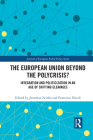 The European Union Beyond the Polycrisis?: Integration and politicization in an age of shifting cleavages (Journal of European Public Policy) By Jonathan Zeitlin (Editor), Francesco Nicoli (Editor) Cover Image