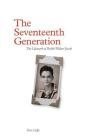 The Seventeenth Generation: The Lifework of Rabbi Walter Jacob By Eric Lidji Cover Image