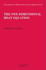 The One-Dimensional Heat Equation (Encyclopedia of Mathematics and Its Applications #23) Cover Image