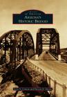 Arizona's Historic Bridges (Images of America) By Jerry a. Cannon Cover Image