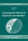 Computational Methods in Hypersonic Aerodynamics (Fluid Mechanics and Its Applications #9) Cover Image