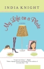 My Life On A Plate By India Knight Cover Image