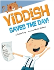 Yiddish Saves the Day By Debbie Levy, Hector Borlasca (Illustrator) Cover Image