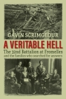 A Veritable Hell: The 32nd Battalion at Fromelles and the families who searched for answers Cover Image