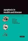 Apoptosis in Health and Disease: Clinical and Therapeutic Aspects Cover Image