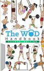 The WOD Handbook - 4th Edition: Over 300 pages of beautifully illustrated WOD's Cover Image