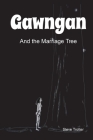 Gawngan and the Marriage Tree Cover Image