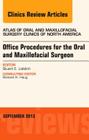 Office Procedures for the Oral and Maxillofacial Surgeon, an Issue of Atlas of the Oral and Maxillofacial Surgery Clinics (Clinics: Dentistry) Cover Image