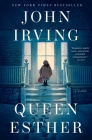 Queen Esther: A Novel By John Irving Cover Image