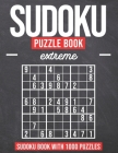 Sudoku Puzzle Book Extreme: Sudoku Puzzle Book with 1000 Puzzles - Extreme - For Adults and Kids By Bernd Rose Cover Image